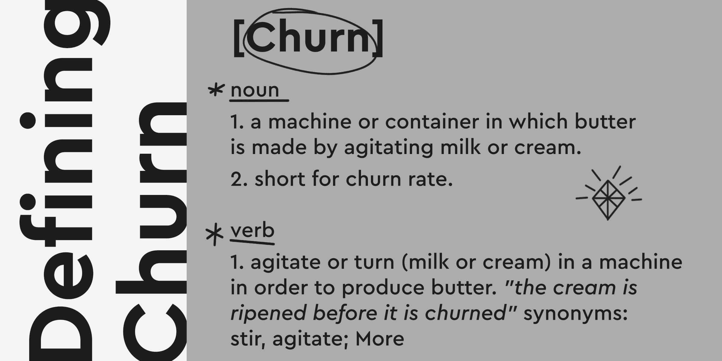 Defining Churn: It’s Not a Matter of If, but When