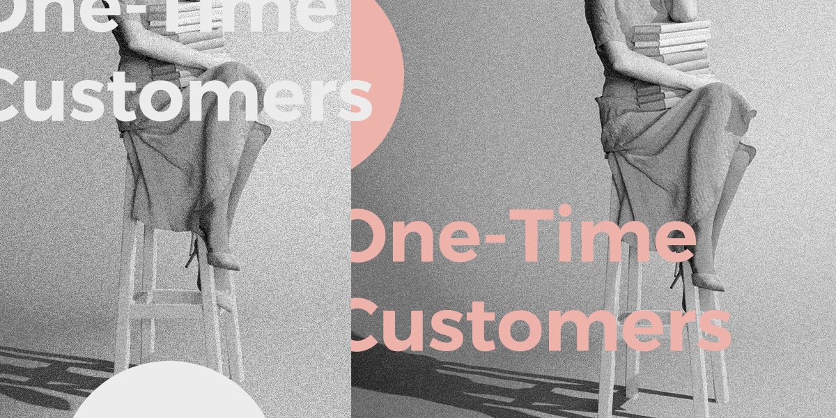 There’s Much to Learn About Your One-Time Customers