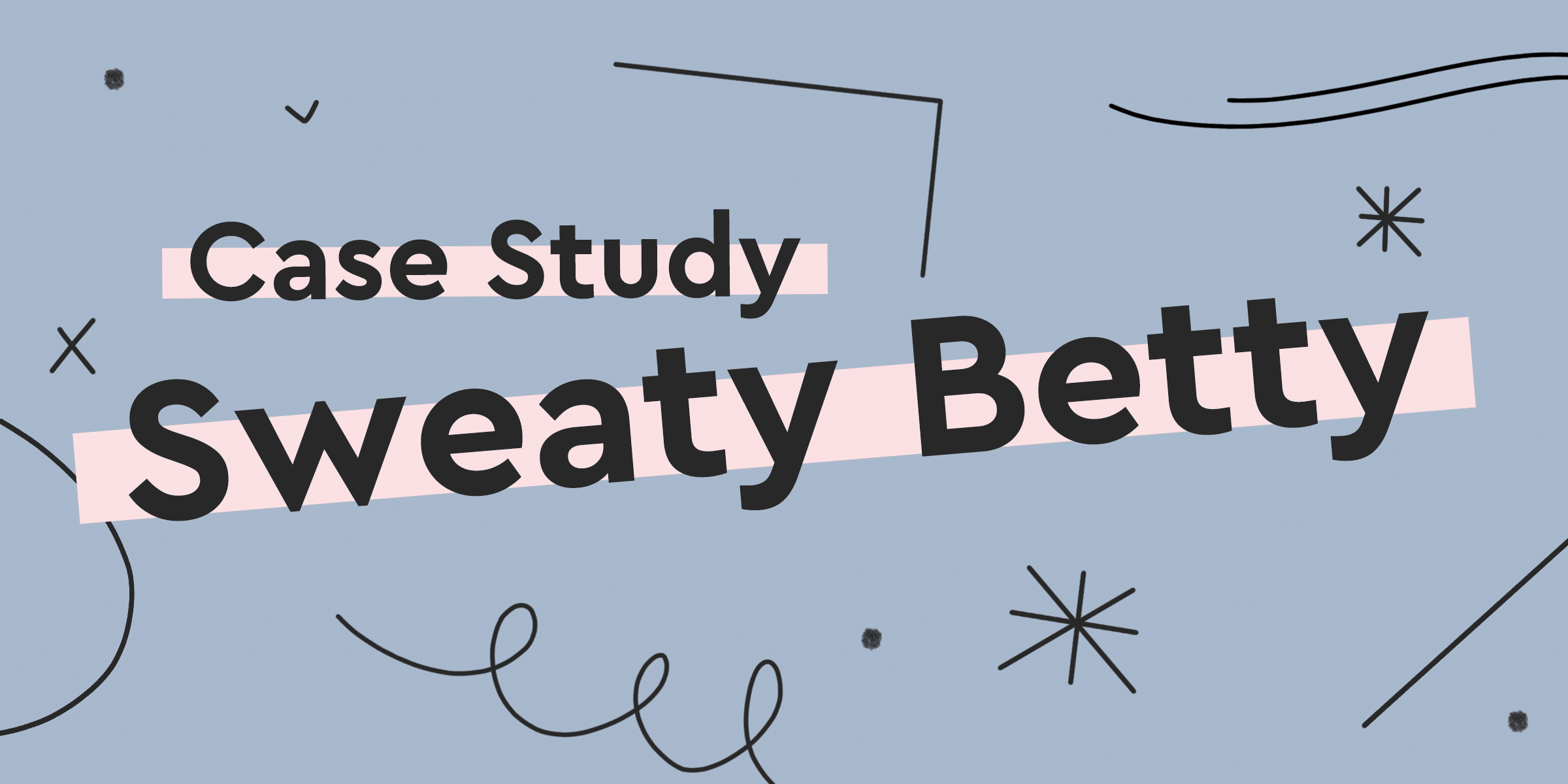 How Sweaty Betty Grew Significantly Through Its Existing Customers