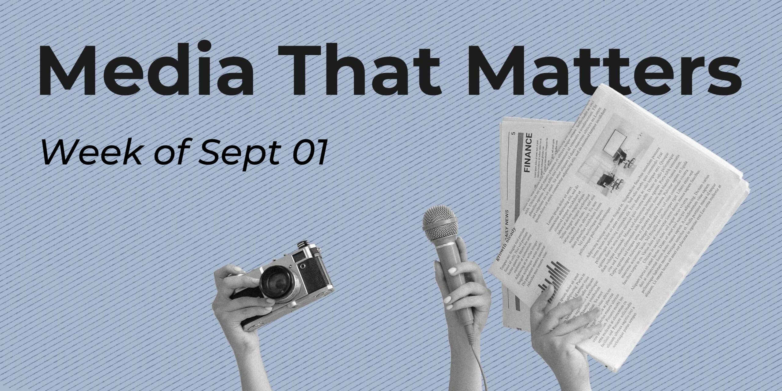 Media That Matters Sept 01, 2025